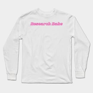 Research Babe Long Sleeve T-Shirt